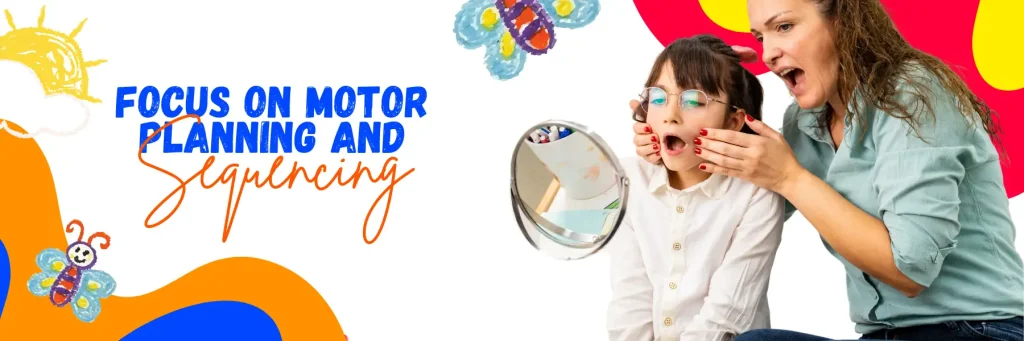 Capability SS Focuses on your motor planning and sequencing to improve speech and communication